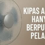 Kipas Angin Hanya Berputar Pelan