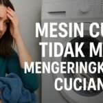 Mesin Cuci Tidak Mau Mengeringkan Cucian